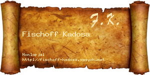 Fischoff Kadosa névjegykártya
